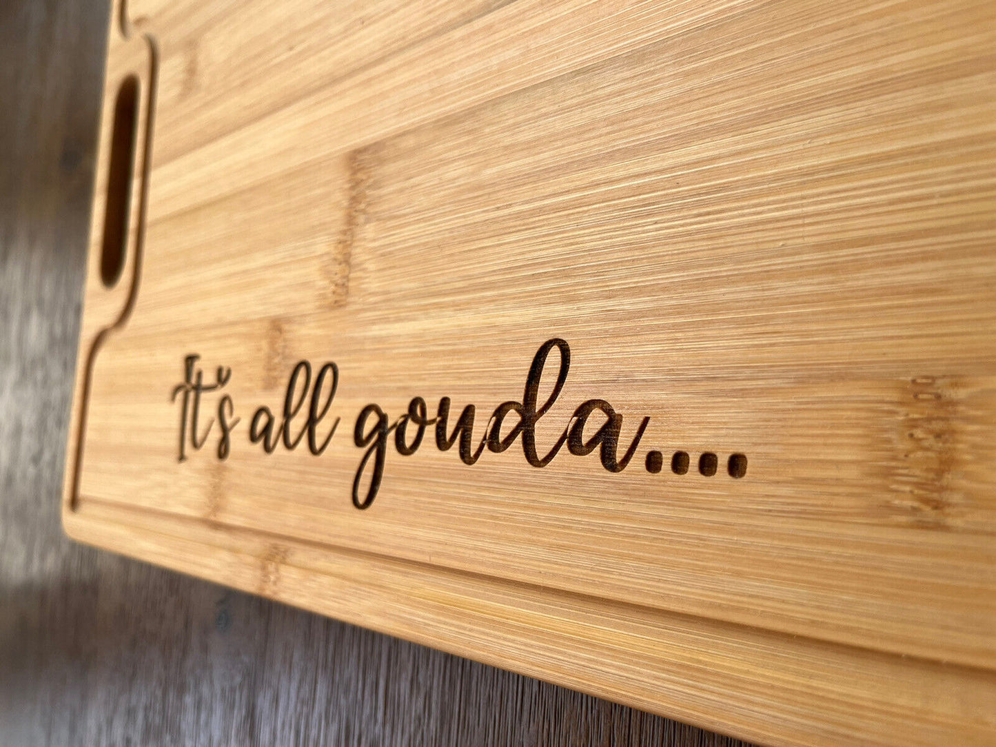 It's all gouda... Bamboo charcuterie board-- laser engraved- cutom -personalized