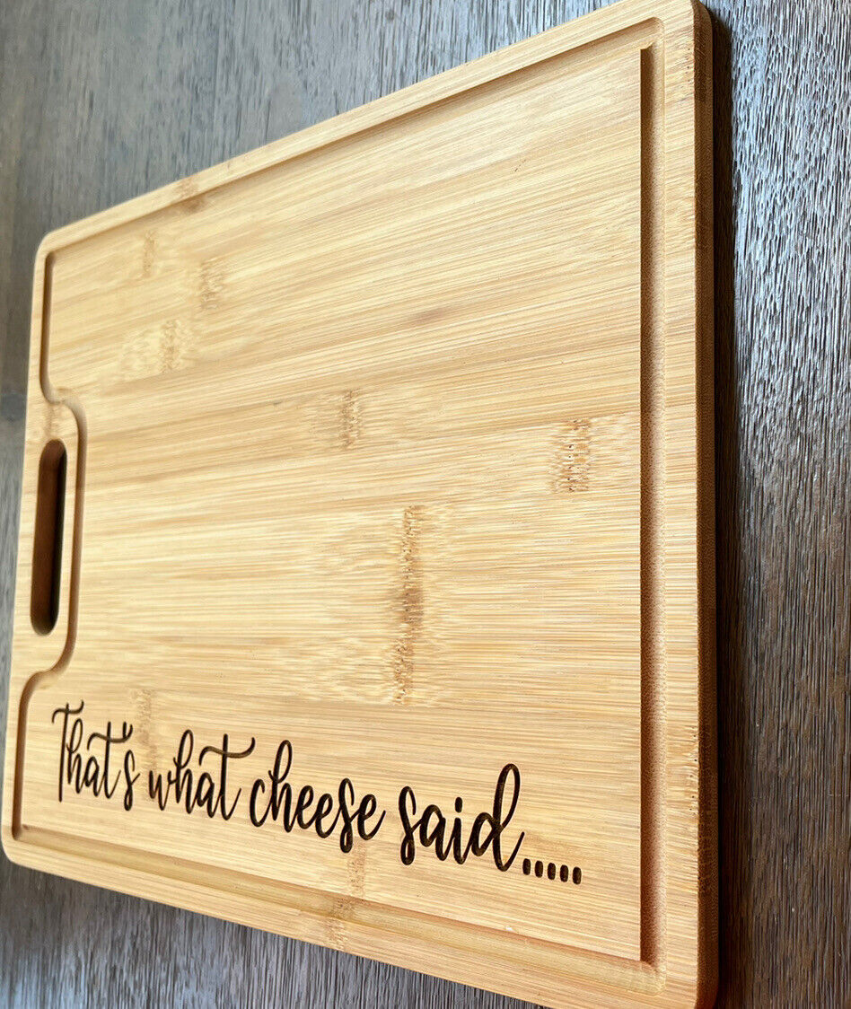 That's What She Said - Home Decor- Laser Engraved Bamboo Cutting Board