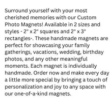 Load image into Gallery viewer, Click to Add Your Photos     ~  2&quot;x2&quot; Square ~    Custom Photo Magnets
