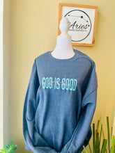 Load image into Gallery viewer, God Is Good All The Time embroidered crew
