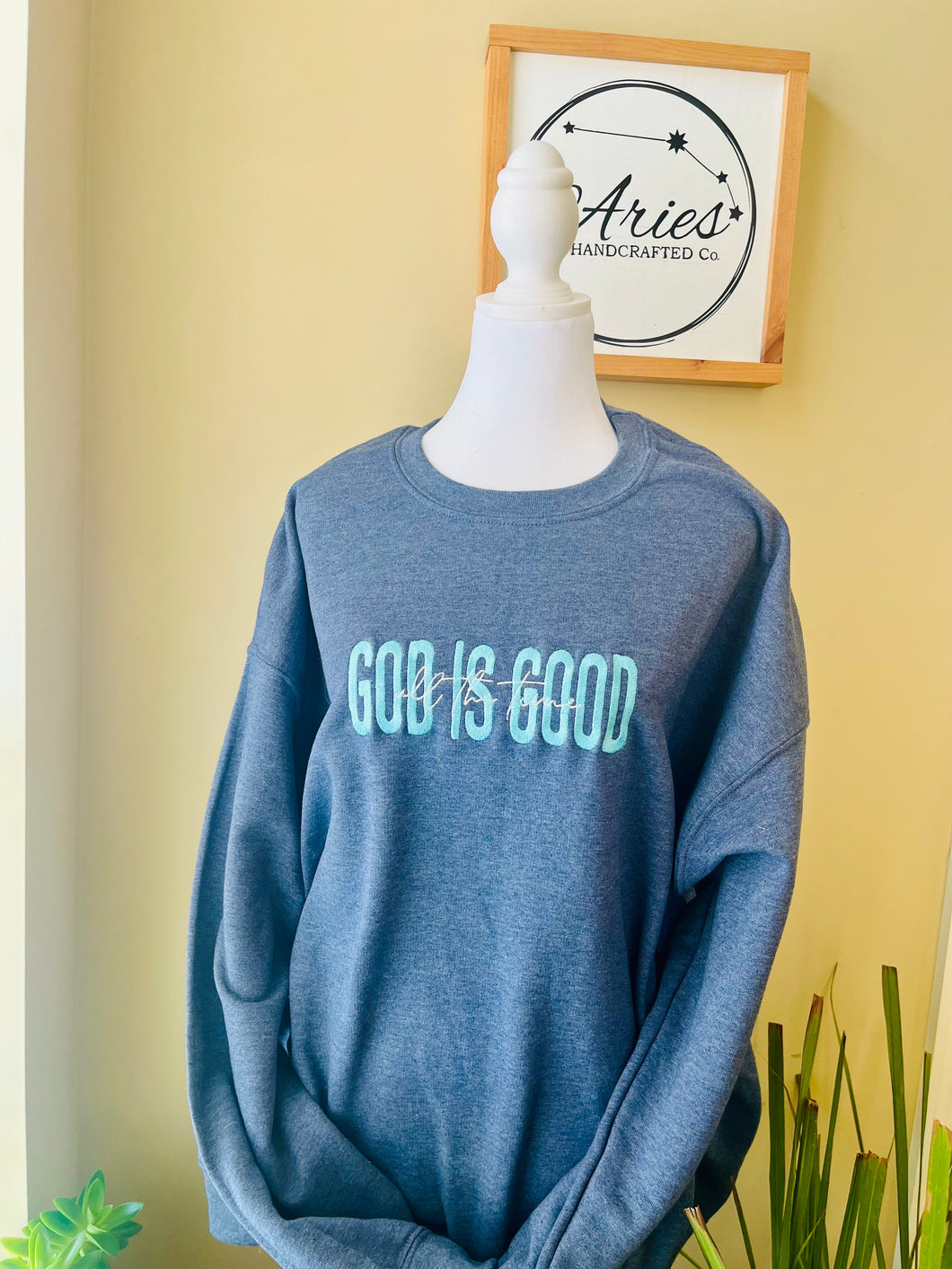 God Is Good All The Time embroidered crew